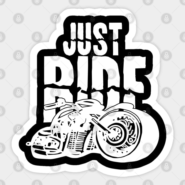 Just Ride Biker Moto Motorcycle T-Shirt Sticker by EPDROCKS